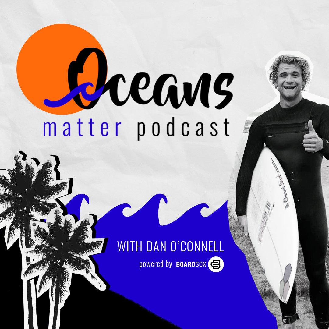 Boardsox Launches Oceans Matter Podcast - BOARDSOX® Australia